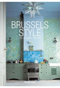 BRUSSELS STYLE (ICONS TASCHEN) 978-3-8228-2384-2 9783822823842