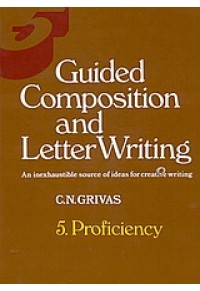 GUIDED COMPOSITION AND LETTER WRITTING 5 978-960-7114-06-8 9789607114068