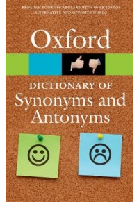 OXFORD DICTIONARY OF SYNONYMS AND ANTONYMS 978-0-19-870518-5 9780198705185