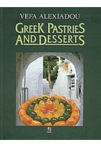 GREEK PASTRIES & DESSERTS 960-85018-7-3 9789608501874