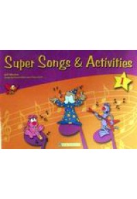 SUPER SONGS & ACTIVITIES-NEW EDITIONS 960-403-012-4 9789604030125