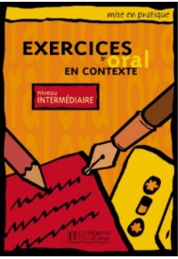 EXERCICES D'ORAL ΕΝ CONTEXTE NIVEAU INTERMEDIAIRE 2-01-155142-0 9782011551429