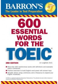 600 ESSENTIAL WORDS FOR THE TOEIC 978-0-7641-9401-6 9780764194016