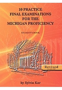 10 PRACTICE FINAL EXAM. MICHIGAN PROF. -REVISED 960-7632-39-7 9789607632395