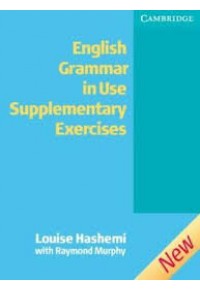 ENGLISH GRAMMAR IN USE SUPPLEMENTARY EXERCISES 0-521-75549-2 9780521755498