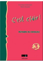 C'EST CLAIR - NIVEAU 3 - METHODE DE FRANCAIS