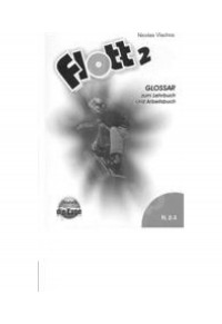 FLOTT 2 GLOSSAR ZUM LEHRBUCH UND ARBEITSBUCH 960-8233-38-0 9789608233386