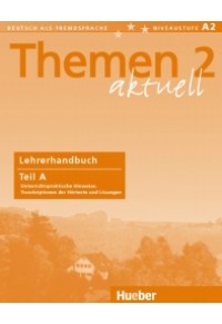 THEMEN AKTUELL 2 LEHRERHANDBUCH TEIL A 3-19-041691-5 9783190416912