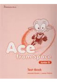 ACE FROM SPACE JUNIOR Β TEST BOOK 9963-47-442-X 9789963474424