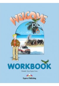 WELCOME 6 PLUS PUPIL'S BOOK WORKBOOK 1-84325-285-6 9781843252856