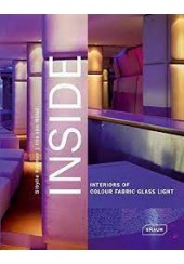 INSIDE -INTERIORS OF COLOUR, FABRIC, GLASS, LIGHT