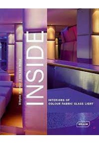 INSIDE -INTERIORS OF COLOUR, FABRIC, GLASS, LIGHT 978-3-938780-40-4 9783938780404