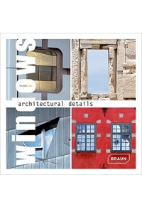 ARCHITECTURAL DETAILS: WINDOWS 978-3-938780-37-4 9783938780374