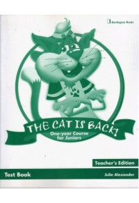 THE CAT IS BACK! ΟΝΕ YEAR COURSE TEST BOOK TEACHER'S 978-9963-48-798-1 9789963487981