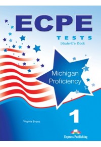 ECPE 1 FOR THE MICHIGAN PROFICIENCY STUDENTS BOOK 978-1-4715-0216-3 9781471502163