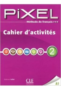 PIXEL 2 CAHIER D'ACTIVITES 978-209-038762-9 9782090387629