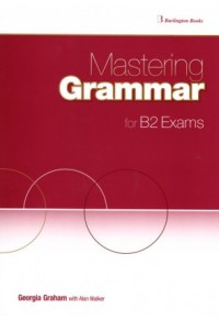 MASTERING GRAMMAR FOR B2 EXAMS 978-9963-51-051-1 9789963510511