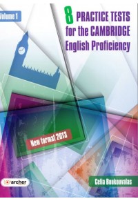 8 PRACTICE TESTS FOR THE CAMBRIDGE ENGLISH PROFICIENCY 2013 978-9963-728-05-3 9789963728053