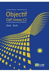 OBJECTIF DALF C2 ORAL -ECRIT +CD 978-960-99632-4-4 9789609963244