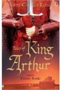 TALES OF THE KING ARTHUR 978-0-7460-7539-5 9780746075395