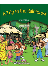 A TRIP TO THE RAINFOREST (+MULTI-ROM) 978-1-84974-417-1 9781849744171