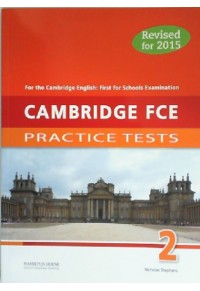 CAMBRIDGE FCE PRACTICE TESTS 2 REVISED FOR 2015 978-9963-721-91-7 9789963721917