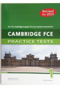 CAMBRIDGE FCE PRACTICE TESTS 1 REVISED FOR 2015 978-9963-721-88-7 9789963721887
