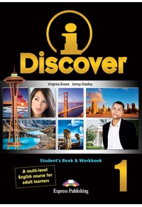 I DISCOVER 1 STUDENT'S AND WORKBOOK PLUS i-eBOOK (ΧΩΡΙΣ DIGIBOOK APP) 978-1-4715-3441-6 9781471534416