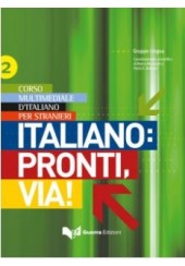 ITALIANO: PRONTI, VIA! 2 CORSO MULTIMEDIALE D'ITALIANO PER STRANIERI