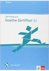 MIT ERFOLG ZUM GOETHE-ZERTIFIKAT B2 TESTBUCH (ΠΑΛΙΑ ΕΚΔΟΣΗ)