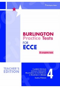 BURLINGTON PRACTICE TESTS ECCE BOOK 4 TEACHER' S 978-9963-51-629-2 9789963516292