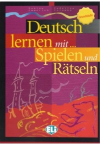 DEUTSCH LERNEN MIT SPIELEN UND RATSELN - GRUNDSTUFE 978-88-8148-823-0 9788881488230