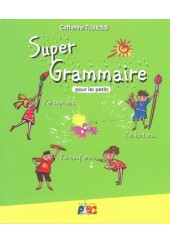 SUPER GRAMMAIRE POUR LES PETITS