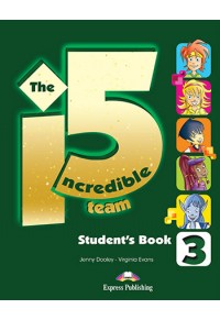 INCREDIBLE 5 TEAM 3 STUDENT'S BOOK 978-1-4715-5094-2 9781471550942