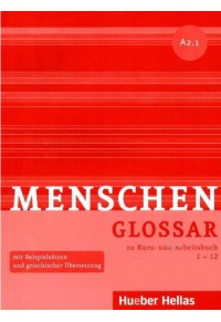 MENSCHEN A2.1 GLOSSAR (LEKTION 1-12) 978-960-548-014-1 9789605480141