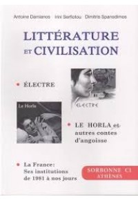 LITTERATURE ET CIVILISATION SORBONNE C1 (ELECTRE & LE HORLA) 978-618-82717-0-8 9786188271708