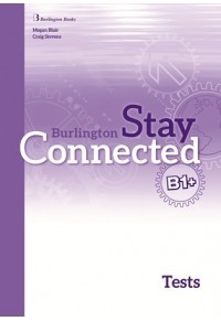  STAY CONNECTED B1+ TEST BOOK 978-9963-273-34-8 9789963273348