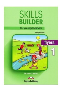 SKILLS BUILDER FOR YOUNG LEARNERS FLYERS 1( ΧΩΡΙΣ DIGI APPLIC.) 978-1-4715-5950-1 9781471559501