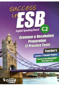 SUCCESS IN ESB C2  GRAMMAR & VOCABULARY PREPARATION - 12 PARCTICE TESTS TCHR'S (NEW FORMAT 2017) 978-9963-259-32-8 170800000033