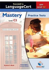 SUCCEED IN LANGUAGECERT LEVEL C2 PRACTICE TESTS STUDENT'S BOOK 978-178164-494-2 9781781644942