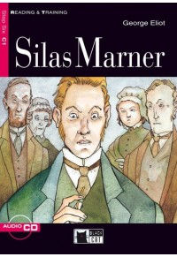 SILAS MARNER (+CD) READING AND TRAINING - LEVEL 6 978-88-7754-934-1 9788877549341
