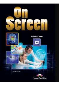 ON SCREEN C2 SB PACK (+DIGI APPL.+STUDY COMPANION+PUBLIC SPEAKING) 978-1-4715-7730-7 9781471577307