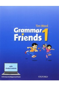 GRAMMAR FRIENDS 1 SB (+ SB WEBSITE) N/E 978-0-19-478000-1 9780194780001