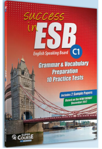 SUCCESS IN ESB C1 GRAMMAR & VOCABULARE 10 PRACTICE TESTS + 2 SAMPLE PAPERS 978-9963-259-51-9 170800000039