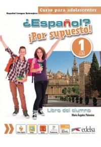 ESPANOL POR SUPUESTO A1  LIBRO DEL ALUMNO 978-84-9081-210-5 9788490812105