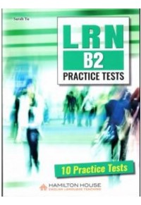 LRN B2 PRACTICE TESTS - 10 PRACTICE TESTS 978-9925-31-299-3 9789925312993