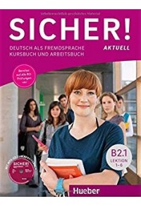 SICHER! AKTUELL B2.1 KURS UND ARBEITSBUCH (LEKTION 1-6) MIT MP3-CD 978-3-19-601207-1 9783196012071