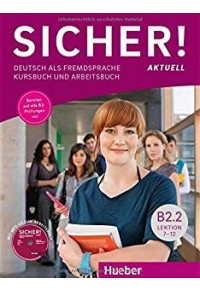 SICHER! AKTUELL B2.2 KURS UND ARBEITSBUCH (LEKTION 7-12) MIT MP3-CD 978-3-19-621207-5 9783196212075