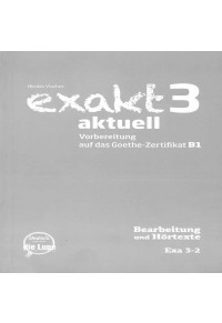 EXAKT 3 AKTUELL BEARBEITUNG UND HORTEXTE EXA 3-2 978-960-462-120-0 9789604621200