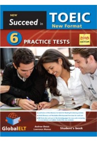 NEW SUCCEED IN TOEIC 6 PRACTICE TESTS SELF-STUDY EDITION 2018 978-1-7816-4613-7 9781781646137